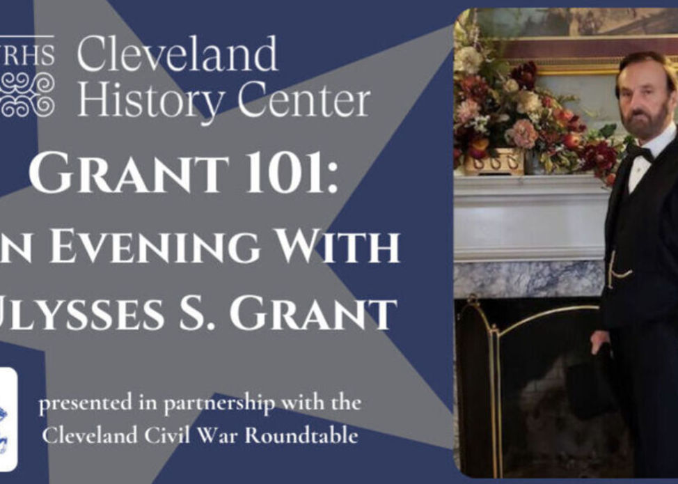 Grant 101: An Evening with Ulysses S. Grant