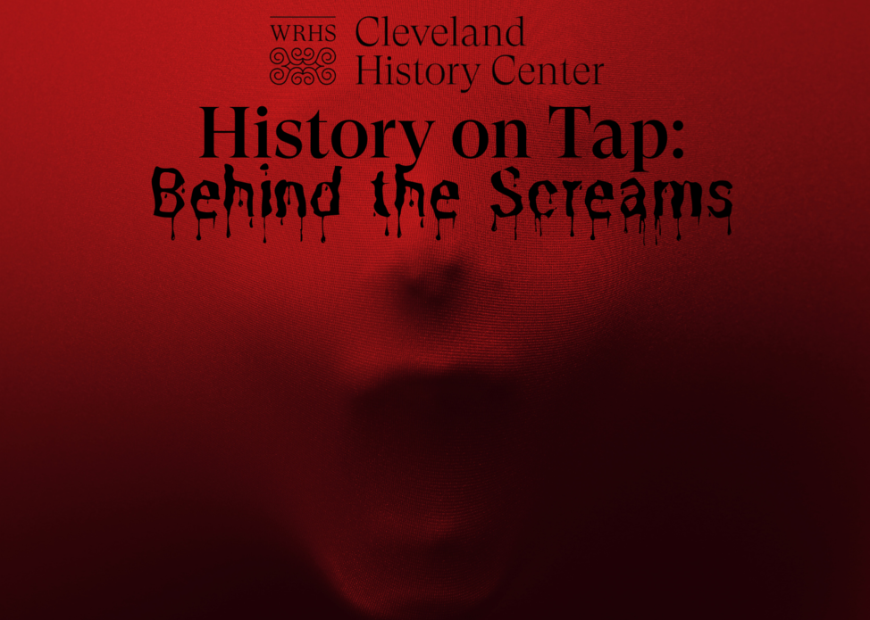 History on Tap: Behind the Screams
