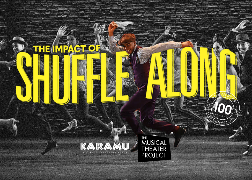 “The Impact of Shuffle Along,” presented by Karamu House and The Musical Theater Project