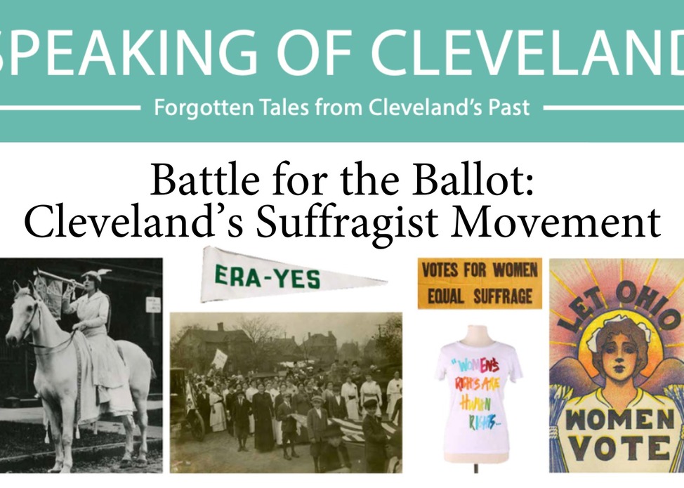 Speaking of Cleveland Virtual Tour | Battle for the Ballot: Cleveland's Suffragist Movement