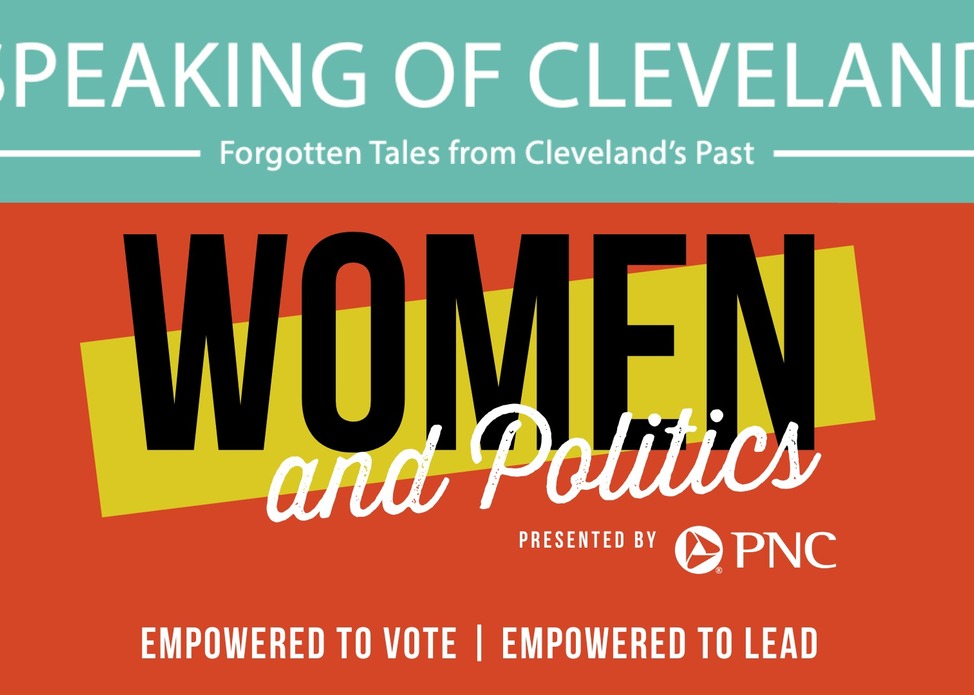 Speaking of Cleveland Virtual Tour | Women & Politics
