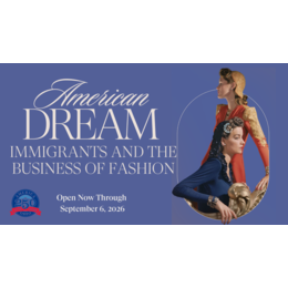 American Dream: Immigrants & The Business of Fashion
