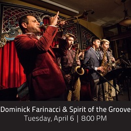 Dominick Farinacci & Spirit of the Groove 