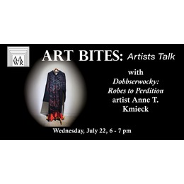 Art Bites: Artist's Talk with Dobbserwocky creator Anne T. Kmieck