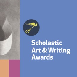 2022 Scholastic Art + Writing Exhibition